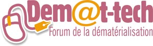 Dem@t-tech - 3e Forum de la dmatrialisation